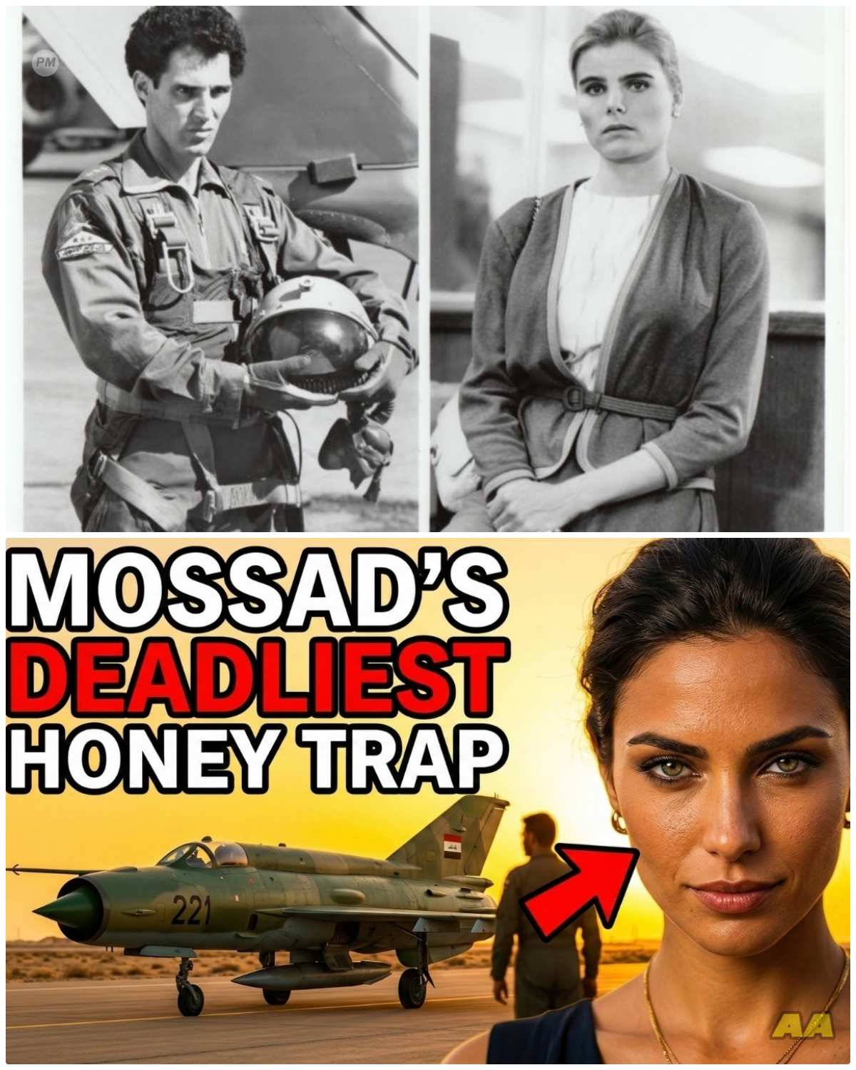 How a Female Mossad Spy Seduced an Iraqi Pilot to Steal a MiG-21